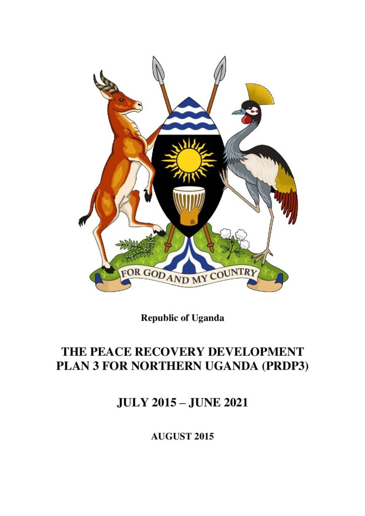 thumbnail of The Peace Recovery Development Plan 3 for Northern Uganda (PRDP3) July 2015 – June 2021